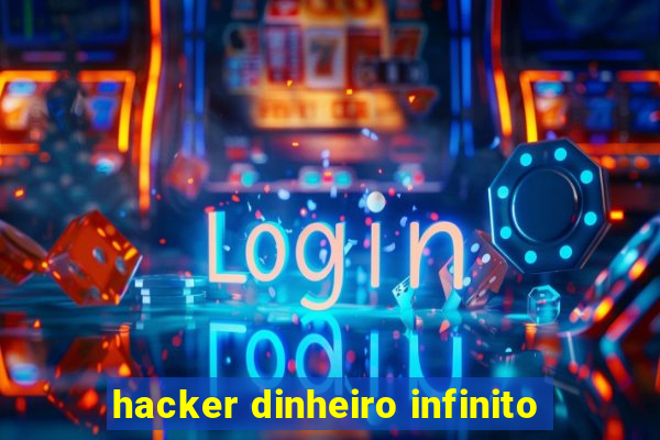 hacker dinheiro infinito